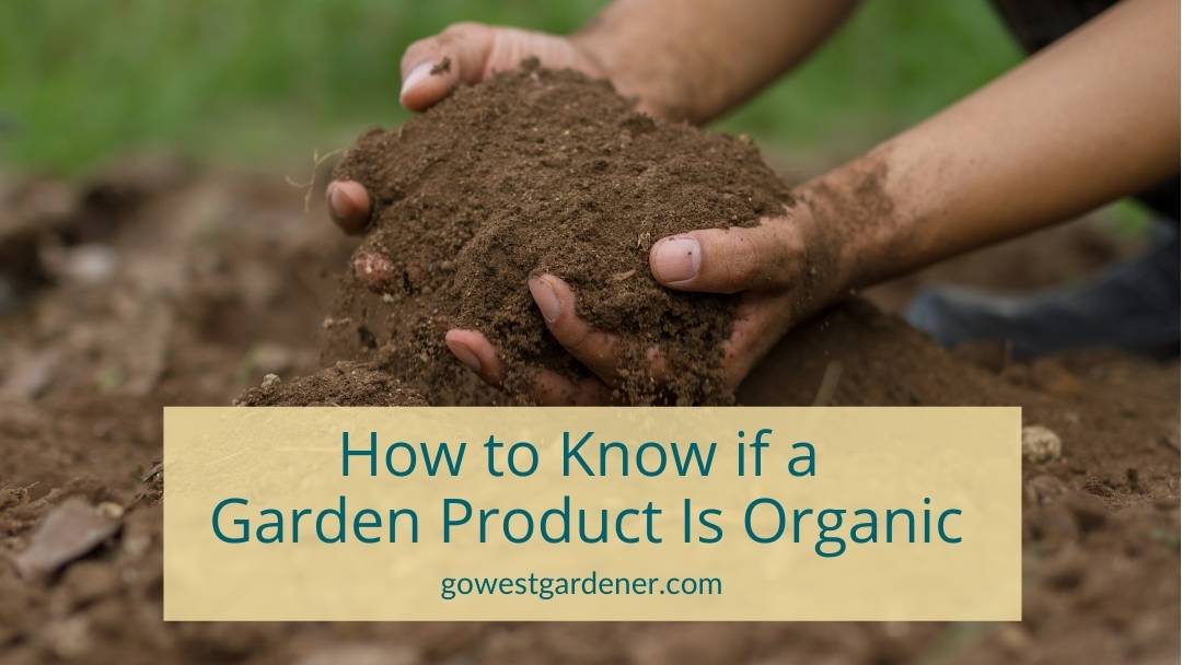 How to know if a gardening product is really organic